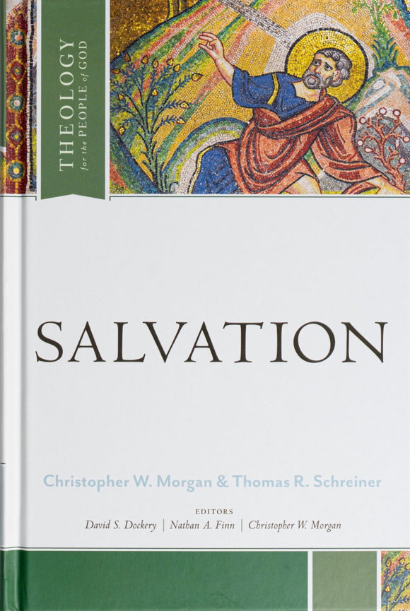 Salvation (Theology for the People of God Series)