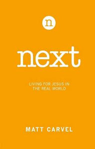 Next: Living for Jesus in the Real World