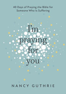 I’m Praying For You