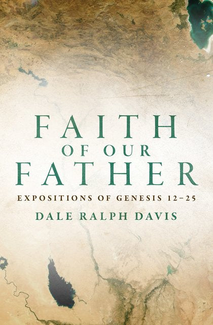 Faith of our Father: Genesis 12-25