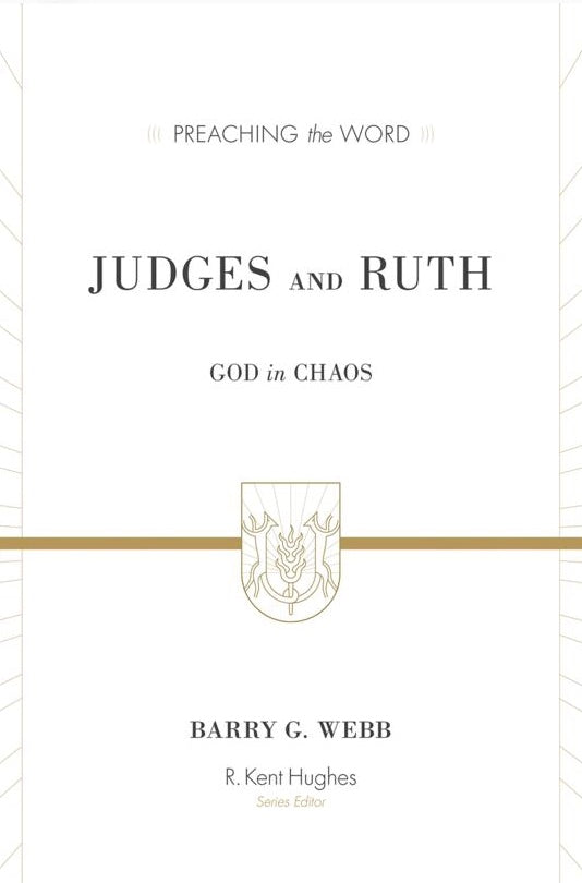 Preaching the Word - Judges and Ruth