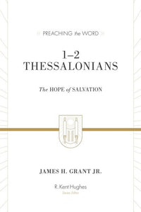 Preaching the Word - 1–2 Thessalonians