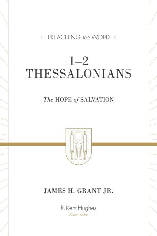 Preaching the Word - 1–2 Thessalonians