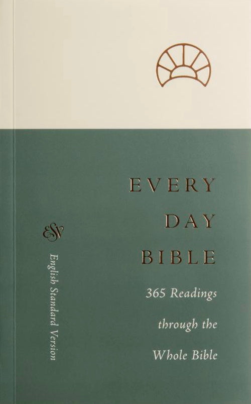 ESV - Every Day Bible