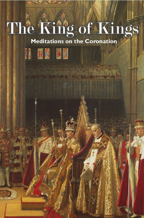 The King of Kings: Meditations on the Coronation