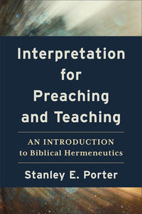 Interpretation for Preaching and Teaching