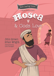 God’s Daring Dozen: Hosea & God’s Love