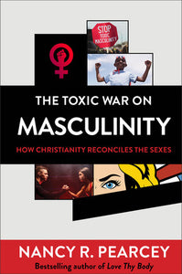 The Toxic War on Masculinity