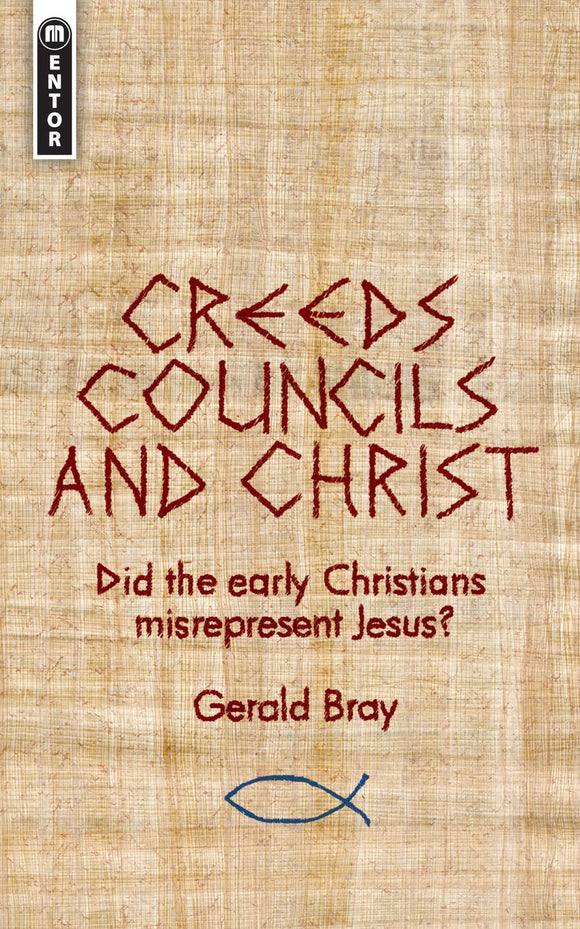 Creeds, Councils & Christ