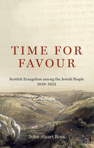 Time for Favour: Scottish Evangelism among the Jewish People