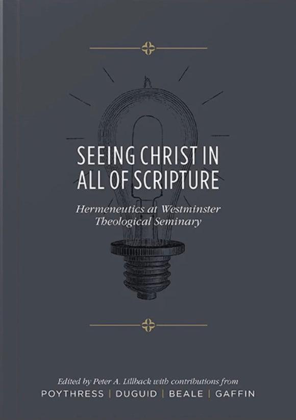 Seeing Christ in All of Scripture