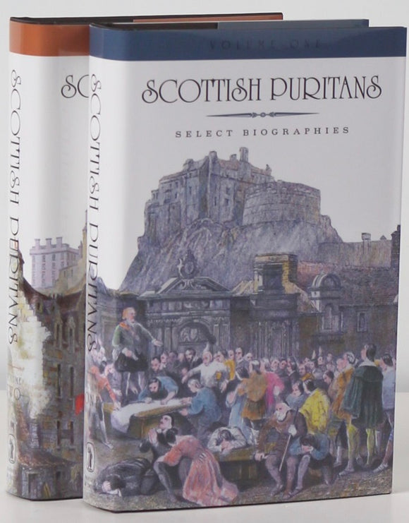 Scottish Puritans (2 Volume Set)