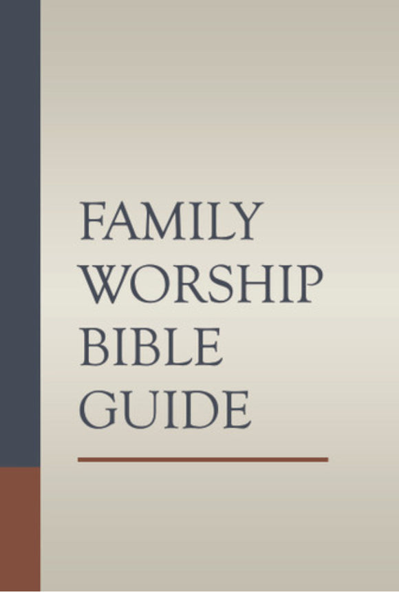 Family Worship Bible Guide: Hardcover