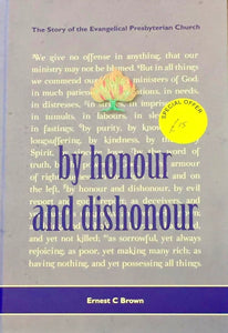 By Honour and Dishonour: The Story of the Evangelical Presbyterian Church