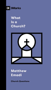 9Marks: What is a Church?