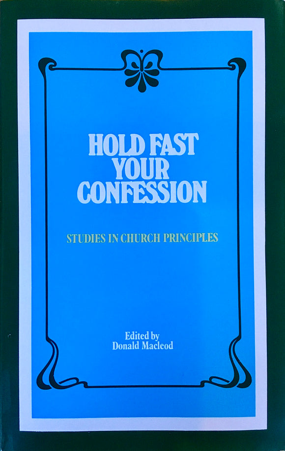 Hold Fast Your Confession