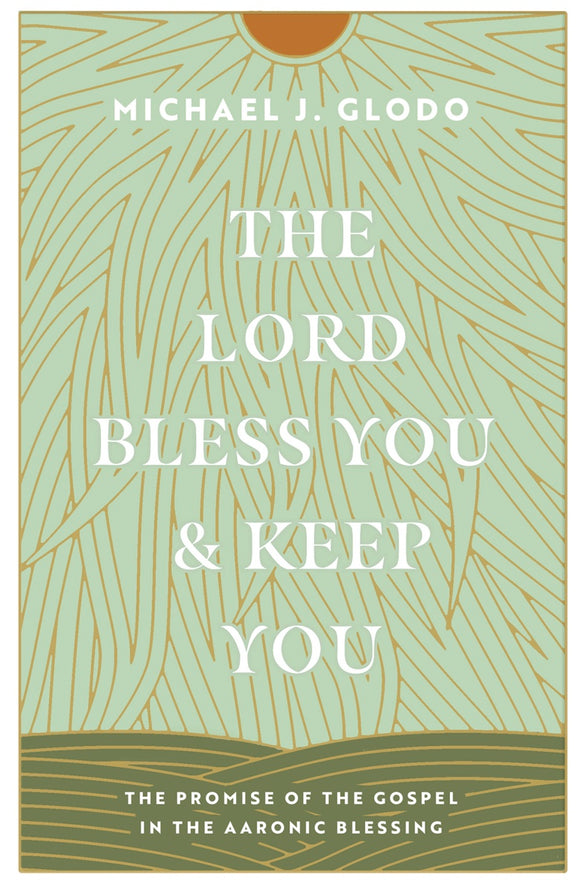 The Lord Bless You & Keep You