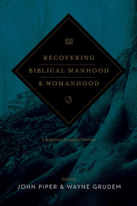 Recovering Biblical Manhood & Womanhood