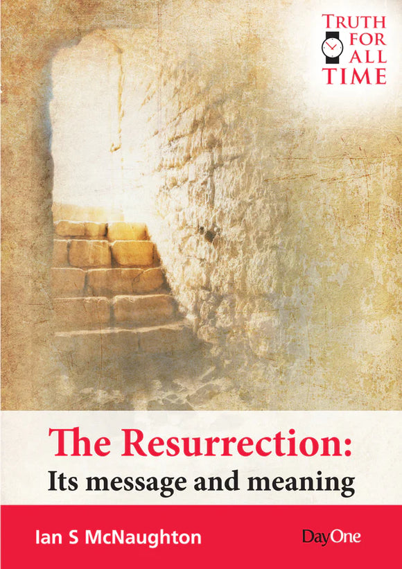 The Resurrection: It’s Message and Meaning