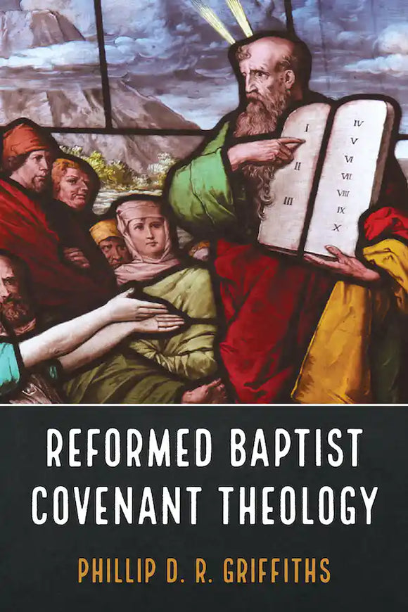 Reformed Baptist Covenant Theology