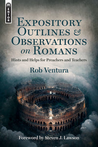 Expository Outlines & Observations on Romans