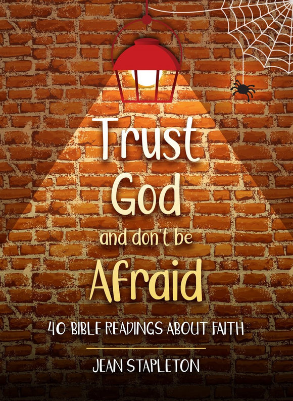 Trust God and Don’t be Afraid