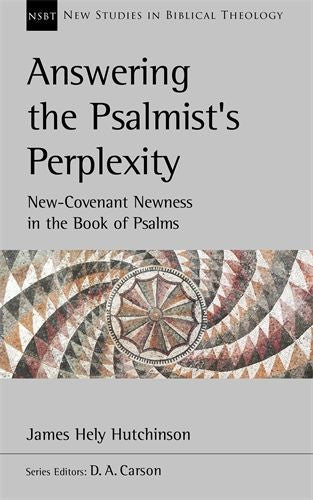 NSBT: Answering the Psalmist’s Perplexity