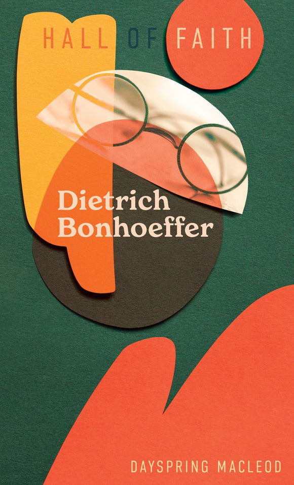 Hall of Faith: Dietrich Bonhoeffer