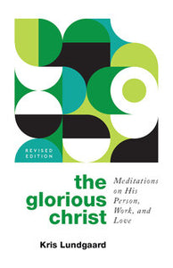 The Glorious Christ