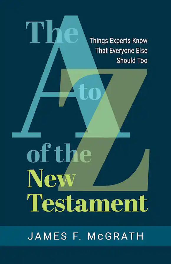 The A to Z of the New Testament