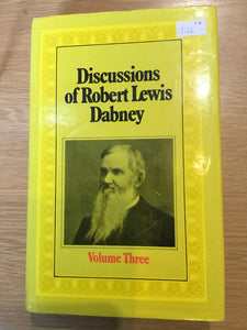 Discussions of Robert Lewis Dabney - Volume 3