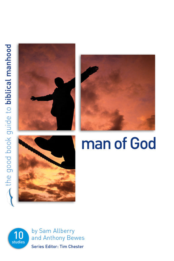 Man of God: Guide to Biblical Manhood