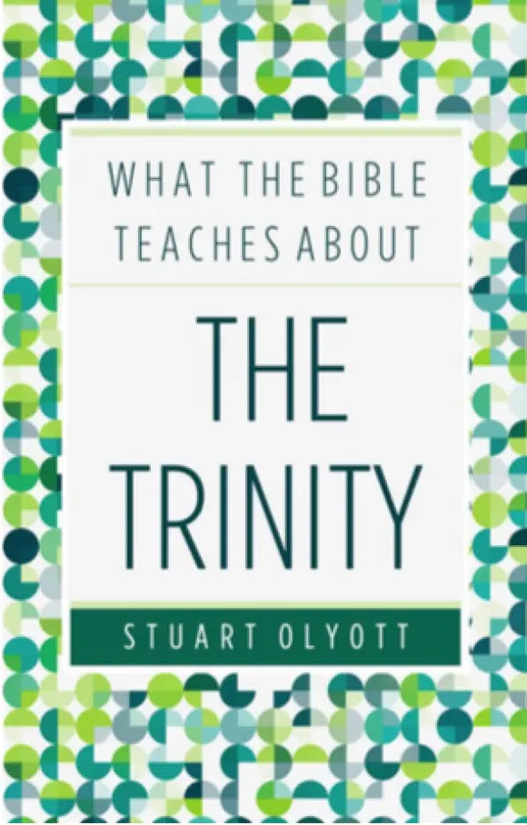 What the Bible teaches about the Trinity