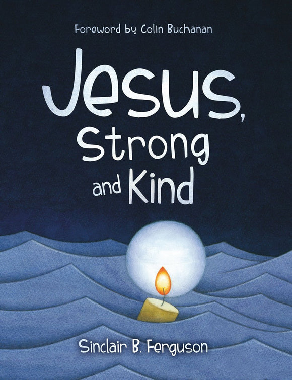 Jesus Strong and Kind