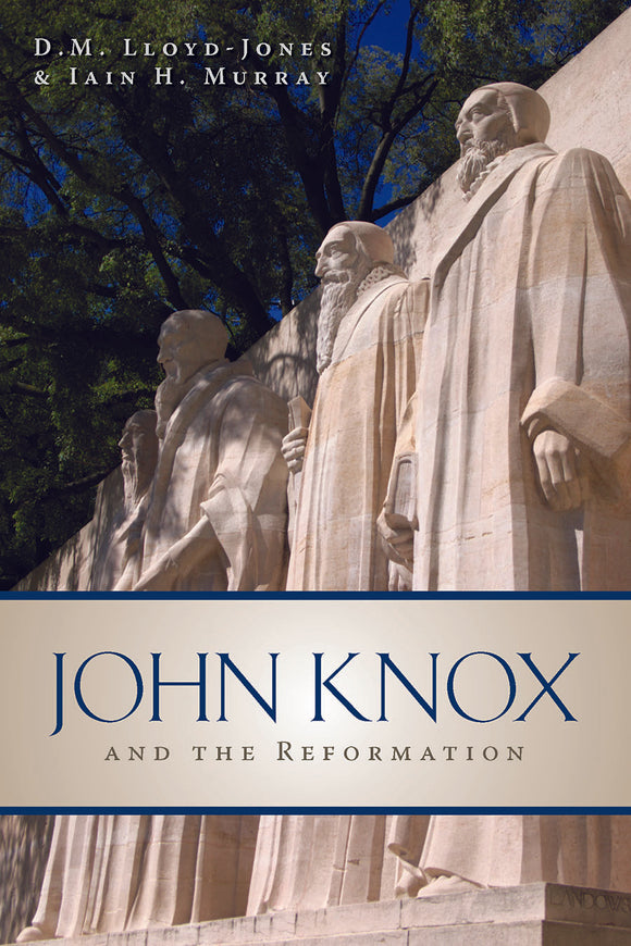 John Knox and The Reformation