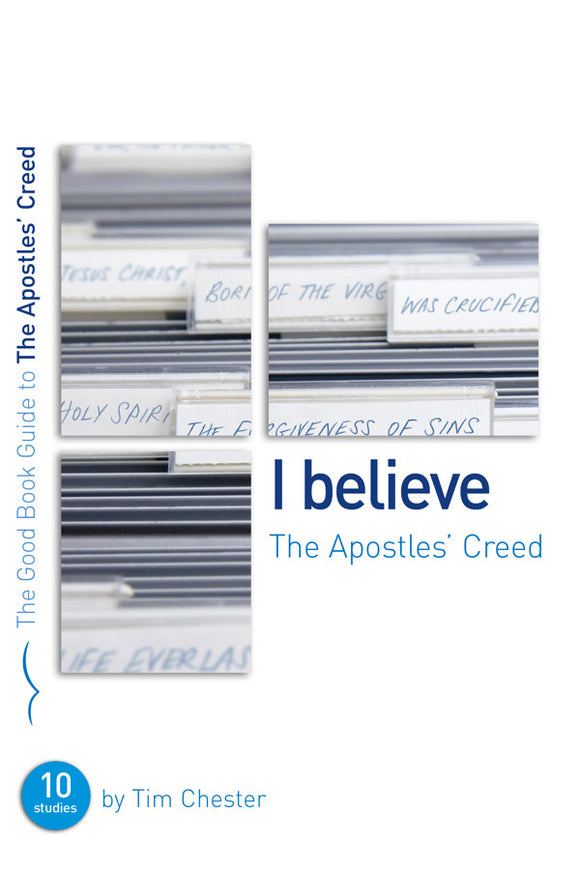 I Believe: The Apostles Creed