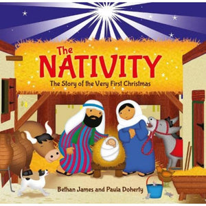 The Nativity: The Story of the Very First Christmas