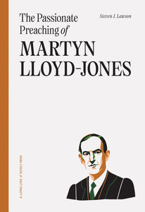 The Passionate Preaching of Martyn Lloyd-Jones