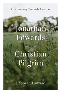 Jonathan Edwards and the Christian Pilgrim