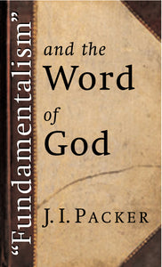 Fundamentalism and the Word of God