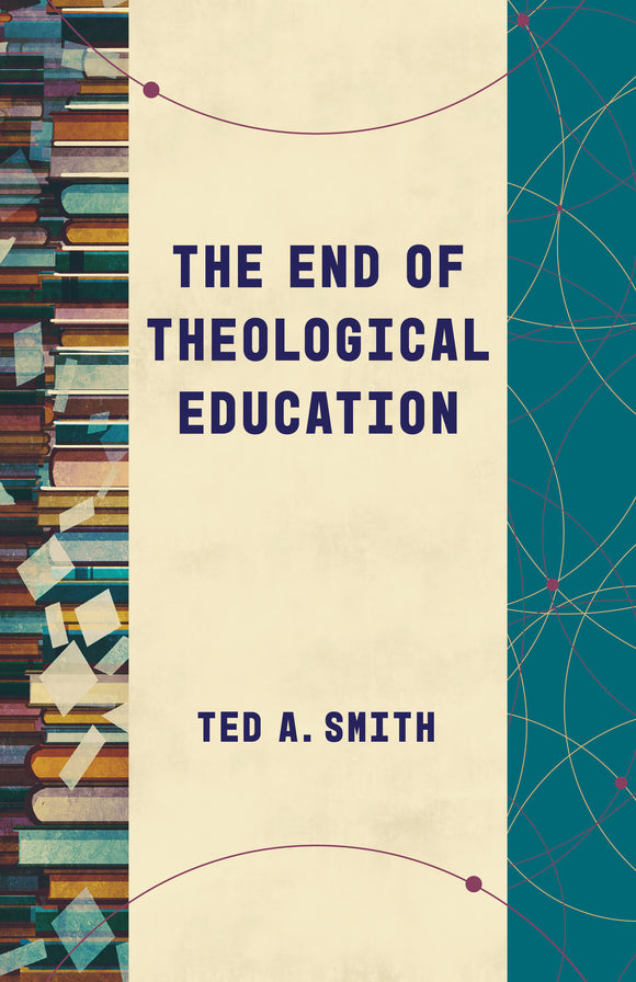 The End of Theological Edication