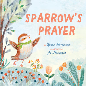 Sparrow’s Prayer