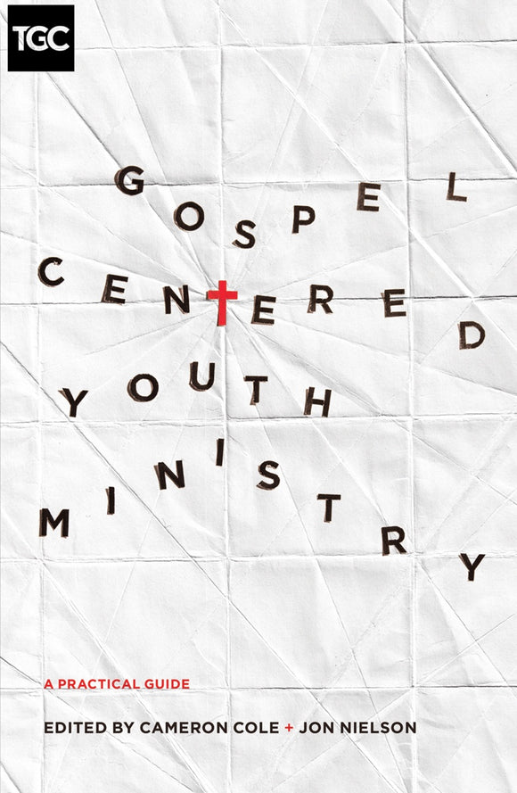Gospel Centred Youth Ministry
