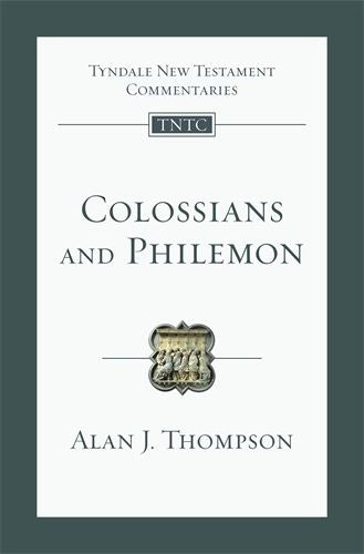 TNTC: Colossians and Philemon