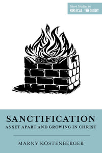 Sanctification as set Apart and Growing in Christ