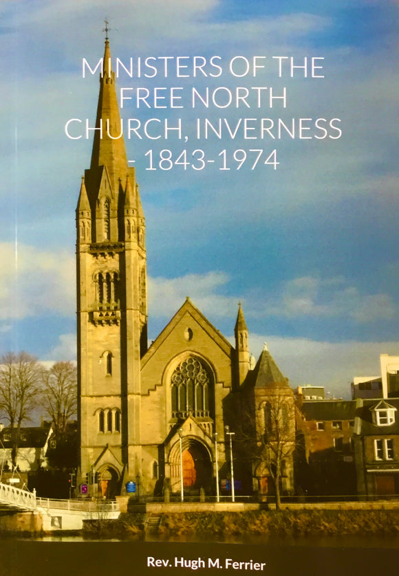 Ministers of the Free North Church, Inverness: 1843-1974