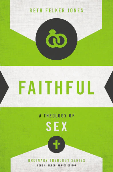 Faithful: A Theology of Sex