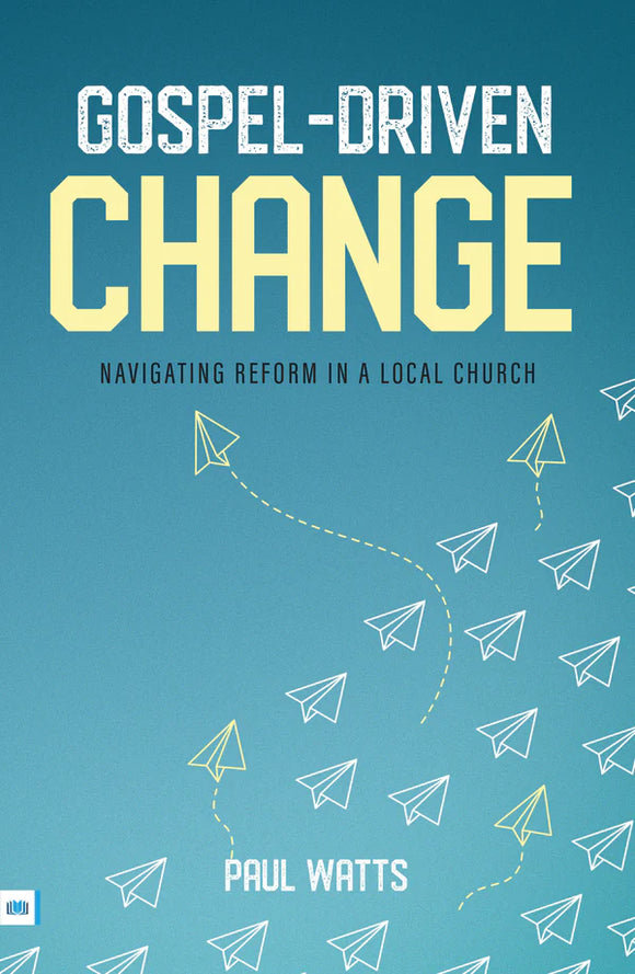 Gospel-Driven Change