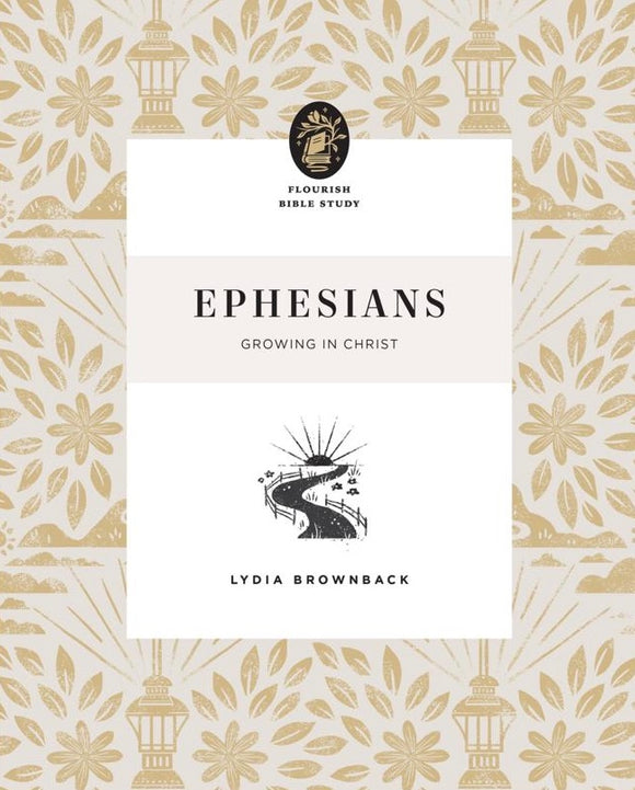 Ephesians: Growing in Christ (Flourish Bible Study)