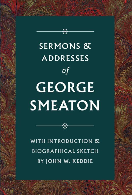 Sermons & Addresses of George Smeaton